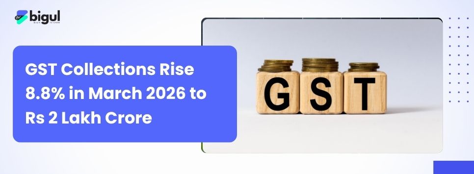 GST Collections March 2026